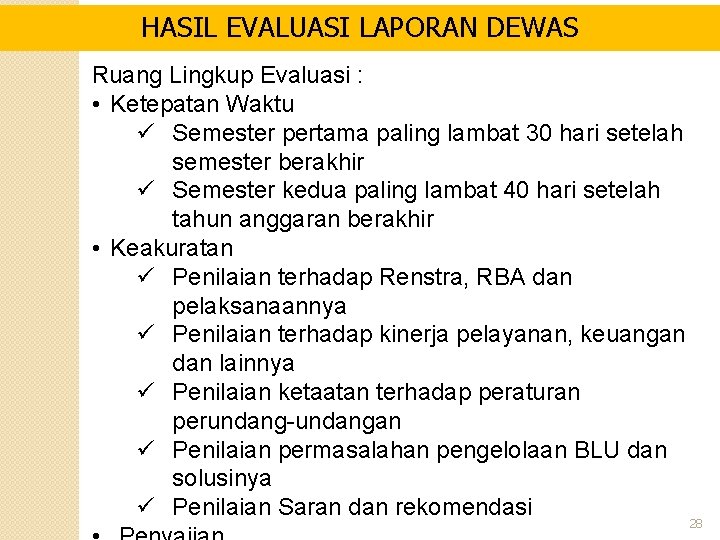 HASIL EVALUASI LAPORAN DEWAS Ruang Lingkup Evaluasi : • Ketepatan Waktu ü Semester pertama