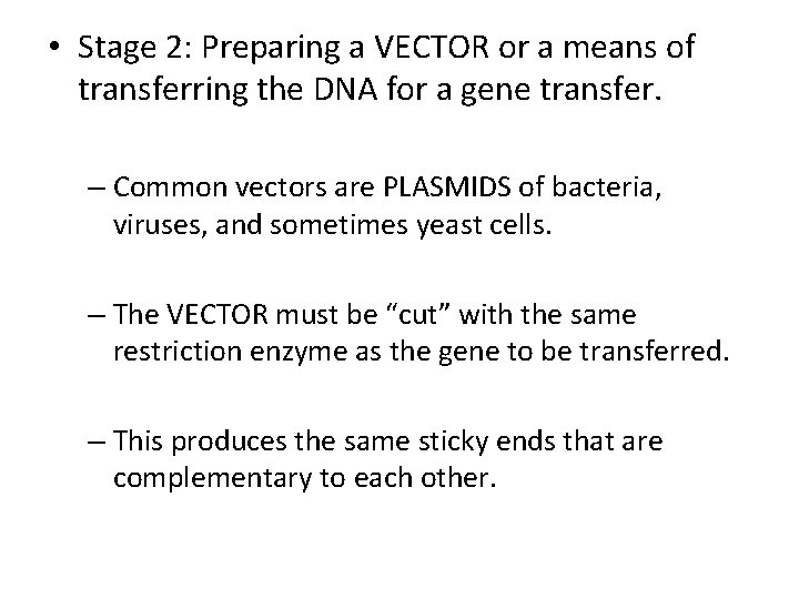  • Stage 2: Preparing a VECTOR or a means of transferring the DNA