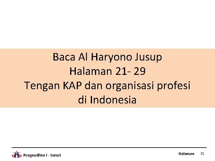 Baca Al Haryono Jusup Halaman 21 - 29 Tengan KAP dan organisasi profesi di