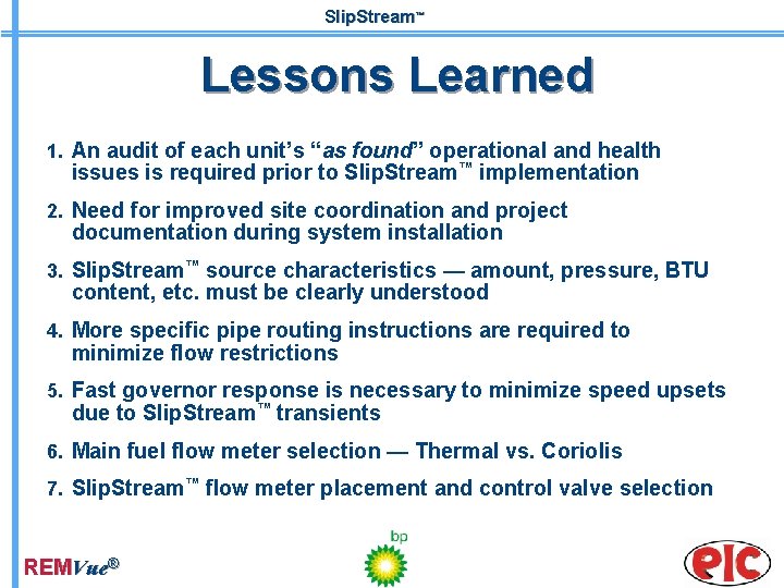 Slip. Stream™ Lessons Learned 1. An audit of each unit’s “as found” operational and