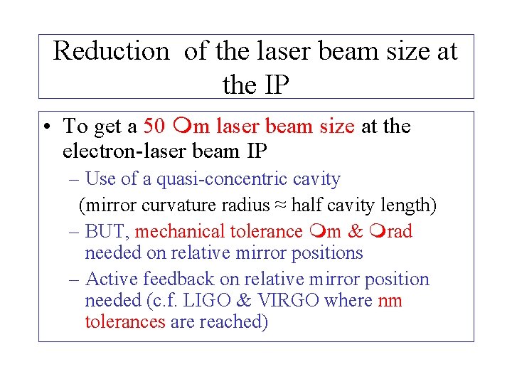 Reduction of the laser beam size at the IP • To get a 50