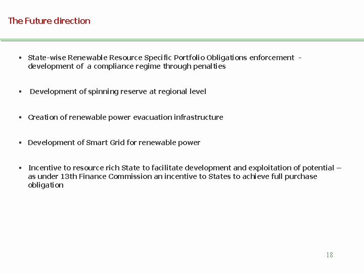 The Future direction § State-wise Renewable Resource Specific Portfolio Obligations enforcement development of a