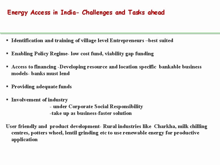 Energy Access in India- Challenges and Tasks ahead § Identification and training of village