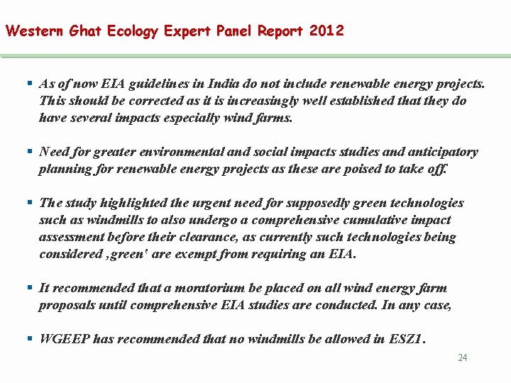 Western Ghat Ecology Expert Panel Report 2012 § As of now EIA guidelines in