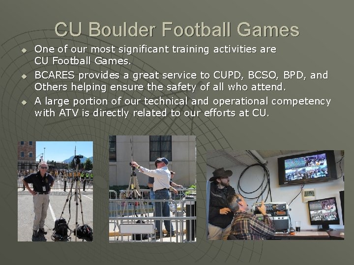 CU Boulder Football Games u u u One of our most significant training activities