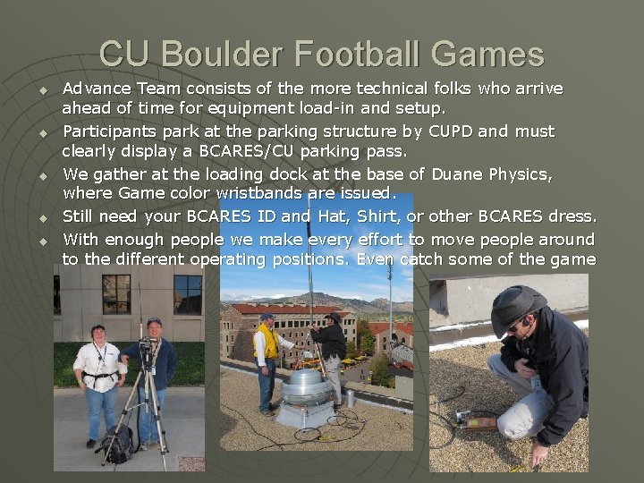 CU Boulder Football Games u u u Advance Team consists of the more technical