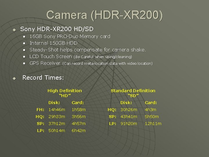 Camera (HDR-XR 200) u Sony HDR-XR 200 HD/SD • • • u 16 GB