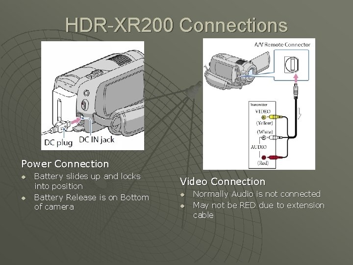 HDR-XR 200 Connections Power Connection u u Battery slides up and locks into position