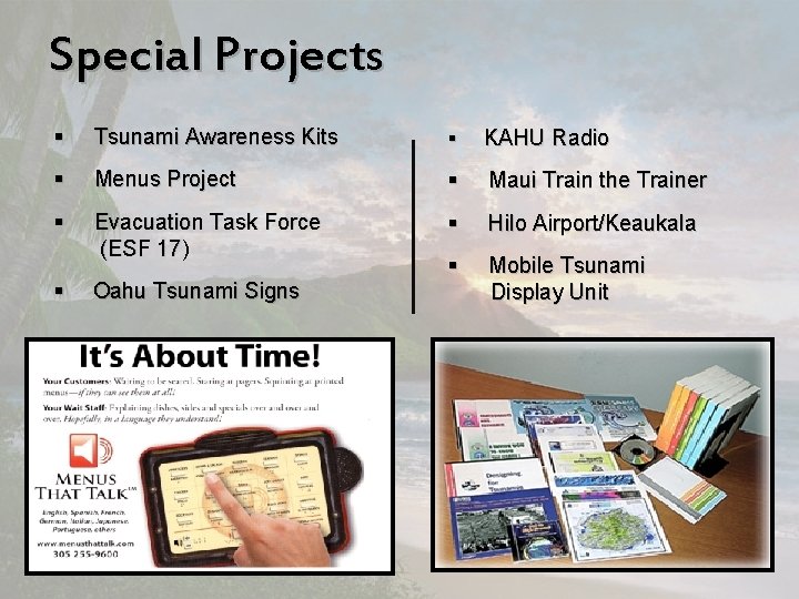 Special Projects § Tsunami Awareness Kits § KAHU Radio § Menus Project § Maui