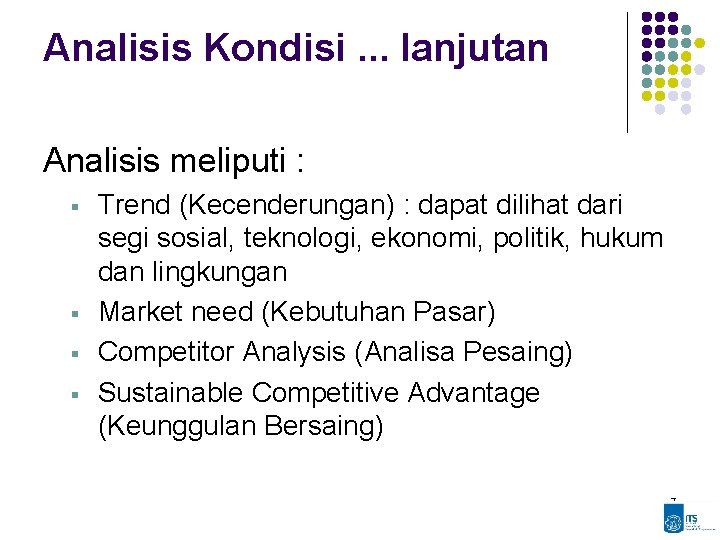 Analisis Kondisi. . . lanjutan Analisis meliputi : § § Trend (Kecenderungan) : dapat