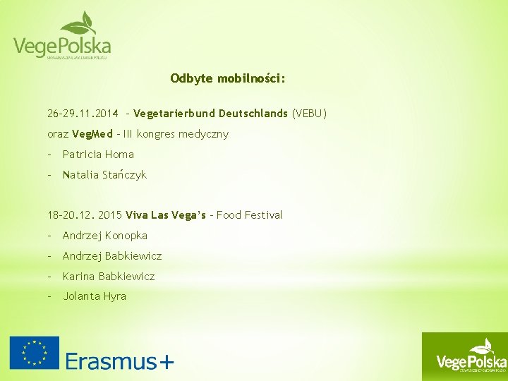 Odbyte mobilności: 26 -29. 11. 2014 - Vegetarierbund Deutschlands (VEBU) oraz Veg. Med –