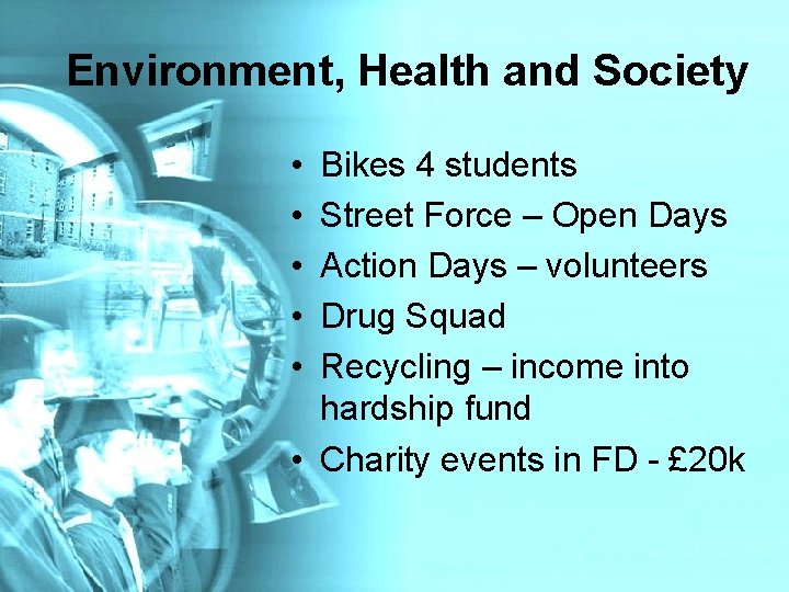 Environment, Health and Society • • • Bikes 4 students Street Force – Open