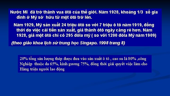 Nước Mĩ đã trở thành vua ôtô của thế giới. Năm 1928, khoảng 1/3