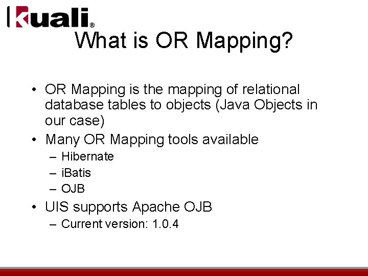 What is OR Mapping? • OR Mapping is the mapping of relational database tables