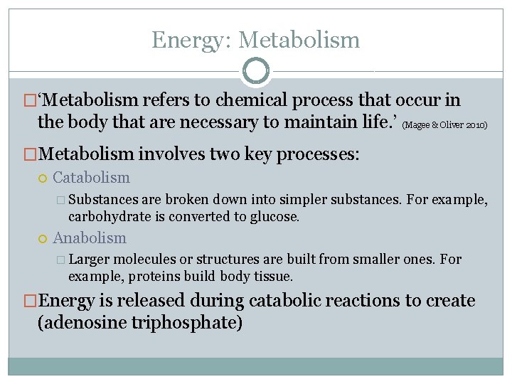 Energy: Metabolism �‘Metabolism refers to chemical process that occur in the body that are