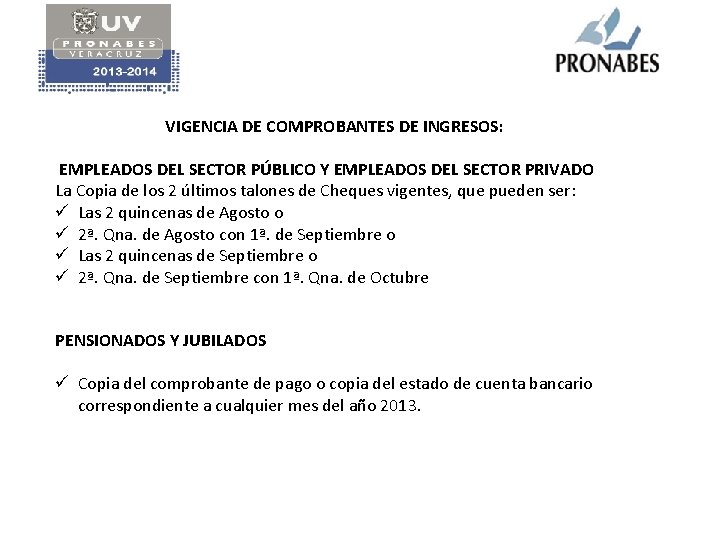 VIGENCIA DE COMPROBANTES DE INGRESOS: EMPLEADOS DEL SECTOR PÚBLICO Y EMPLEADOS DEL SECTOR PRIVADO