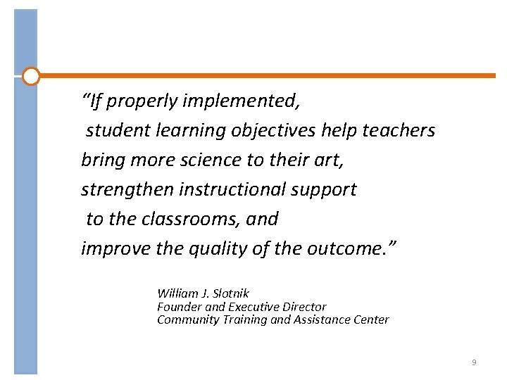 “If properly implemented, student learning objectives help teachers bring more science to their art,