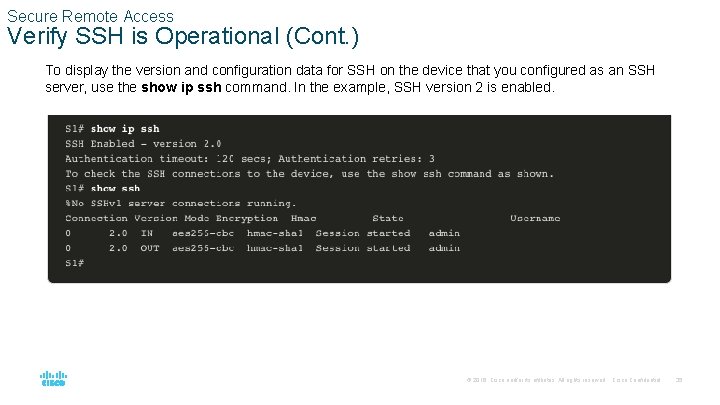 Secure Remote Access Verify SSH is Operational (Cont. ) To display the version and