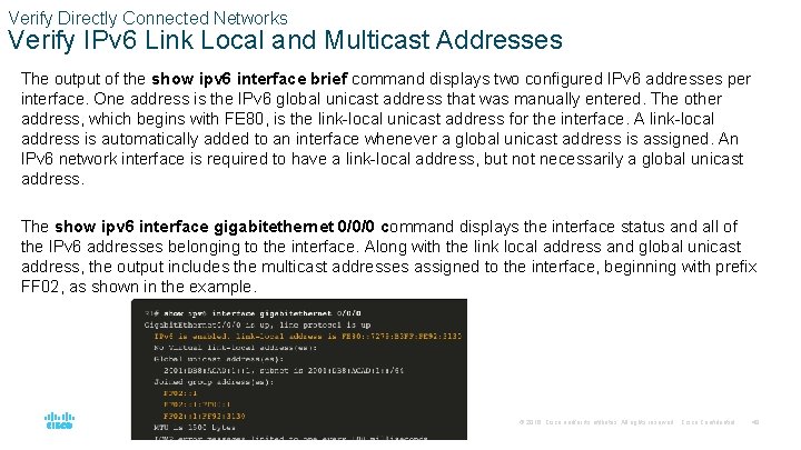 Verify Directly Connected Networks Verify IPv 6 Link Local and Multicast Addresses The output