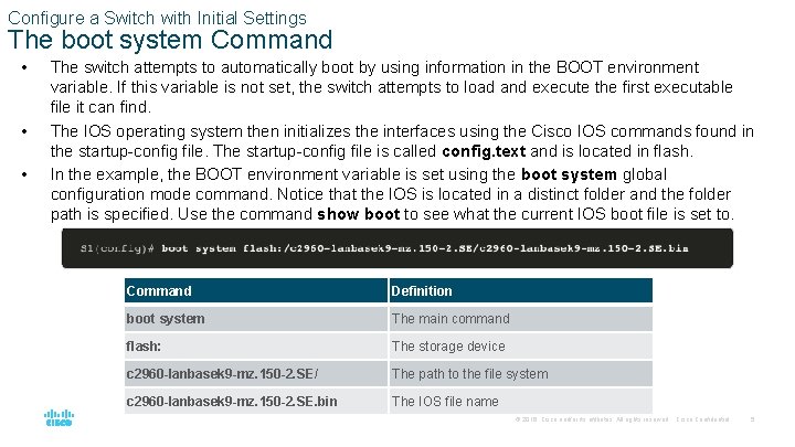 Configure a Switch with Initial Settings The boot system Command • • • The