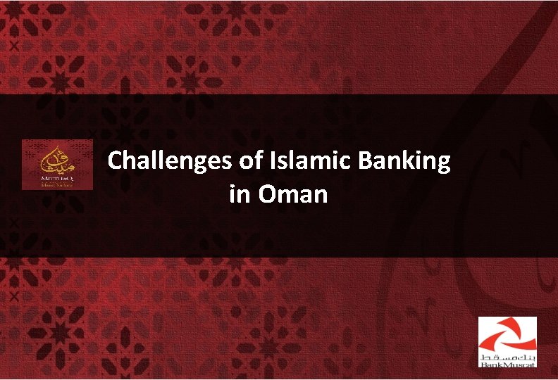 Challenges of Islamic Banking in Oman 