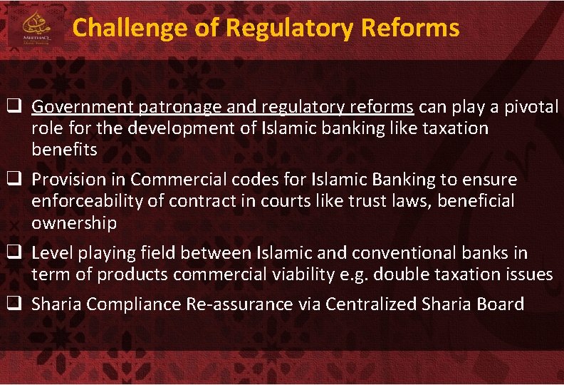 Challenge of Regulatory Reforms q Government patronage and regulatory reforms can play a pivotal