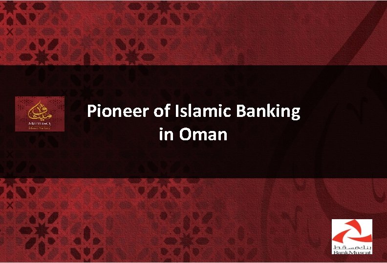 Pioneer of Islamic Banking in Oman 