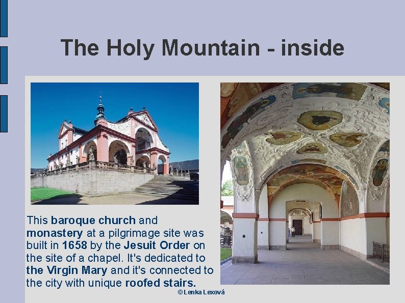 The Holy Mountain - inside This baroque church and monastery at a pilgrimage site