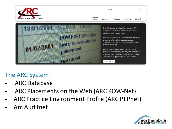 The ARC System: - ARC Database - ARC Placements on the Web (ARC POW-Net)