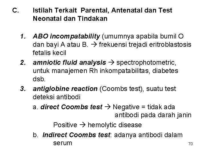 C. Istilah Terkait Parental, Antenatal dan Test Neonatal dan Tindakan 1. 2. 3. ABO