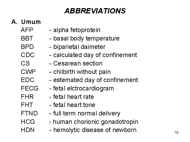 ABBREVIATIONS A. Umum AFP BBT BPD CDC CS CWP EDC FECG FHR FHT FTND