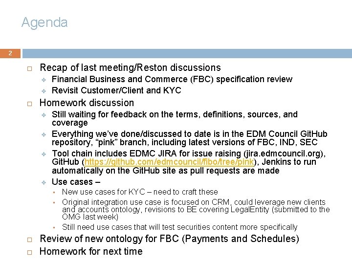 Agenda 2 Recap of last meeting/Reston discussions v v Financial Business and Commerce (FBC)