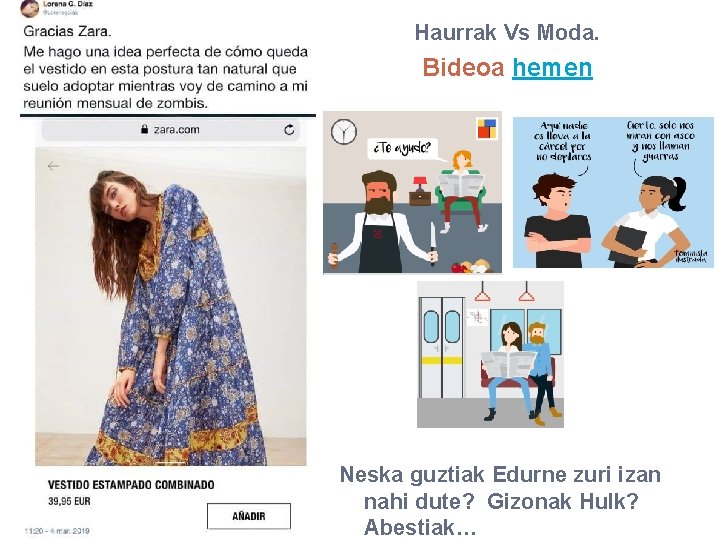 Haurrak Vs Moda. Bideoa hemen Neska guztiak Edurne zuri izan nahi dute? Gizonak Hulk?