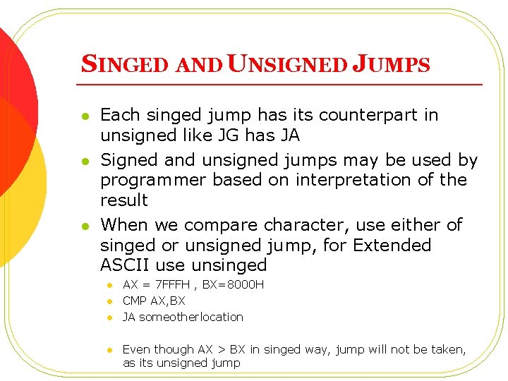 SINGED AND UNSIGNED JUMPS l l l Each singed jump has its counterpart in