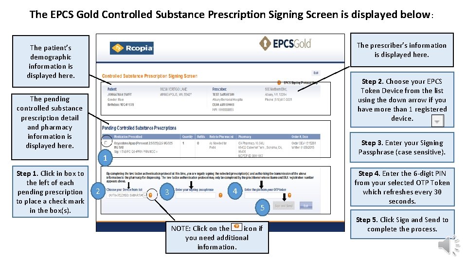 The EPCS Gold Controlled Substance Prescription Signing Screen is displayed below : The prescriber’s