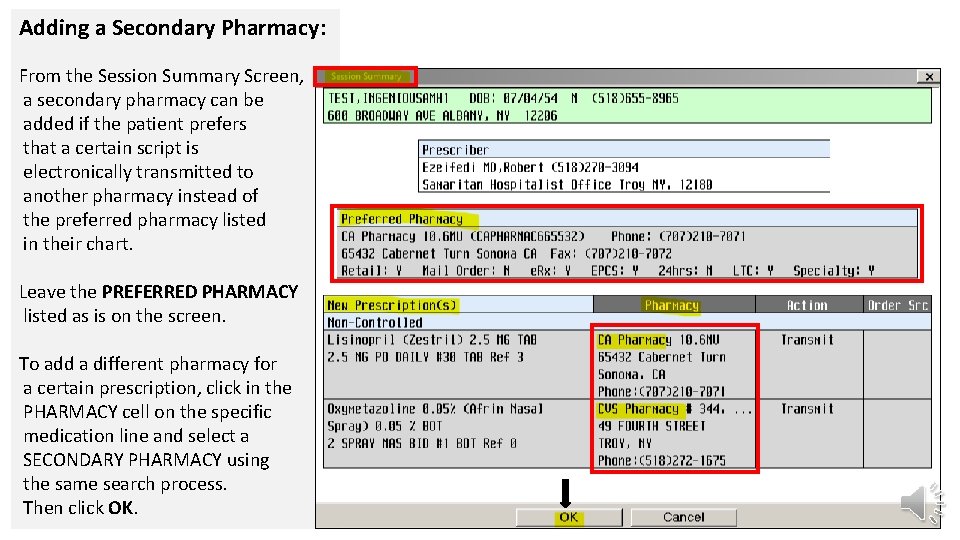 Adding a Secondary Pharmacy: From the Session Summary Screen, a secondary pharmacy can be