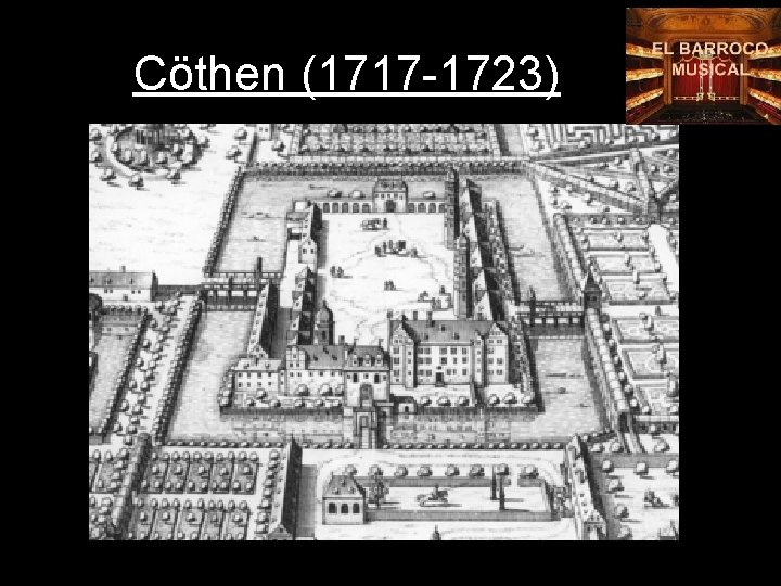 Cöthen (1717 -1723) 