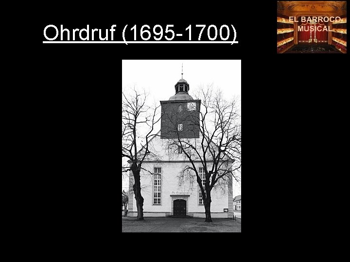 Ohrdruf (1695 -1700) 