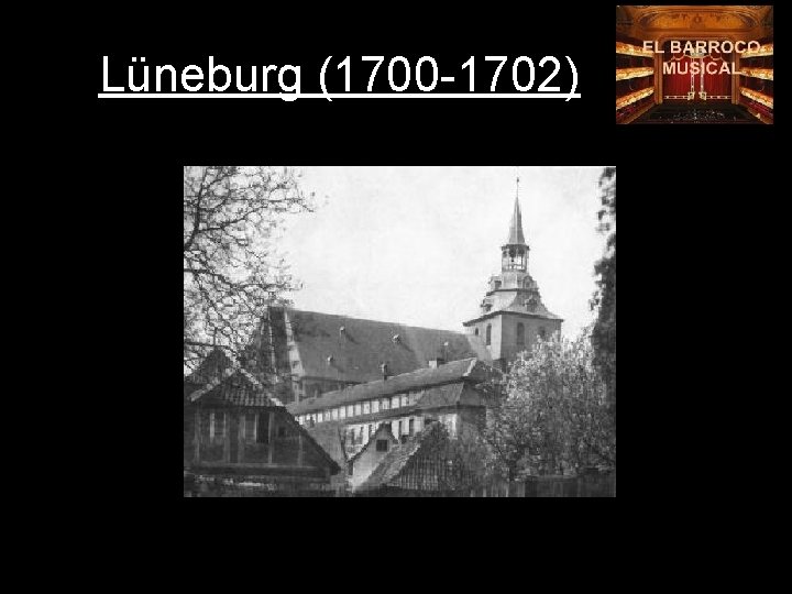 Lüneburg (1700 -1702) 