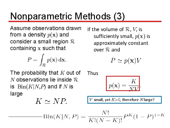 Nonparametric Methods (3) Assume observations drawn from a density p(x) and consider a small