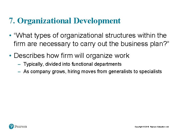 7. Organizational Development • “What types of organizational structures within the firm are necessary