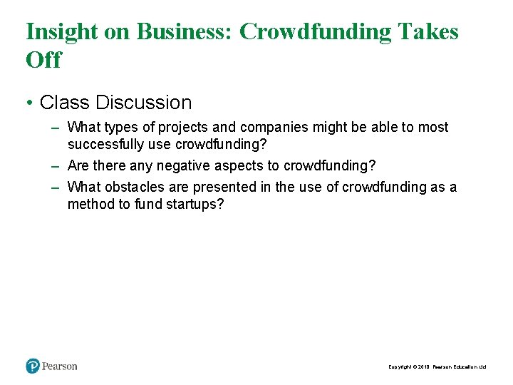 Insight on Business: Crowdfunding Takes Off • Class Discussion – What types of projects