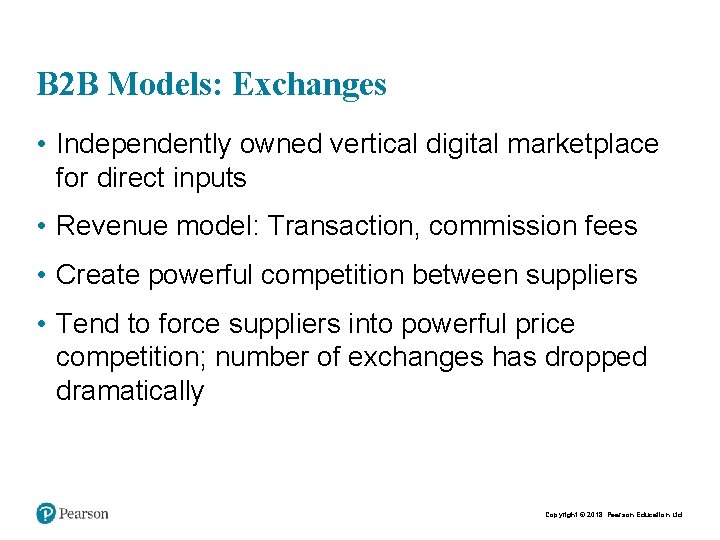 B 2 B Models: Exchanges • Independently owned vertical digital marketplace for direct inputs