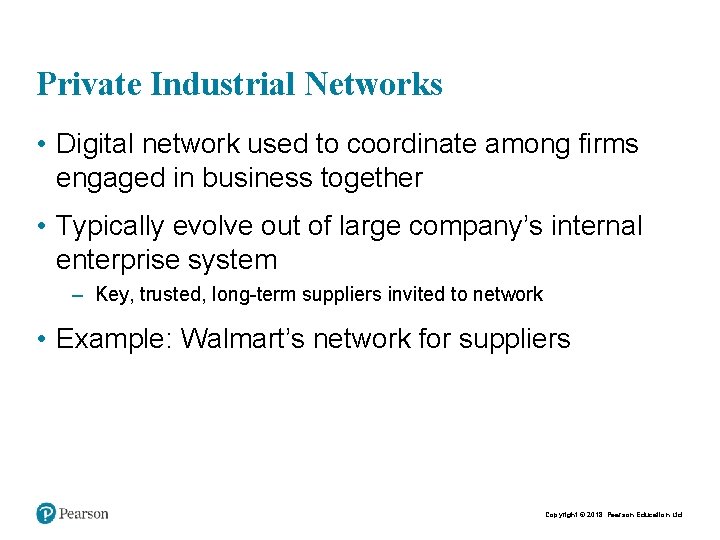 Private Industrial Networks • Digital network used to coordinate among firms engaged in business