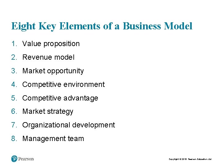 Eight Key Elements of a Business Model 1. Value proposition 2. Revenue model 3.