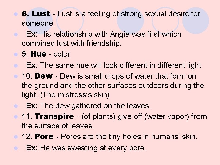 l l l l l 8. Lust - Lust is a feeling of strong