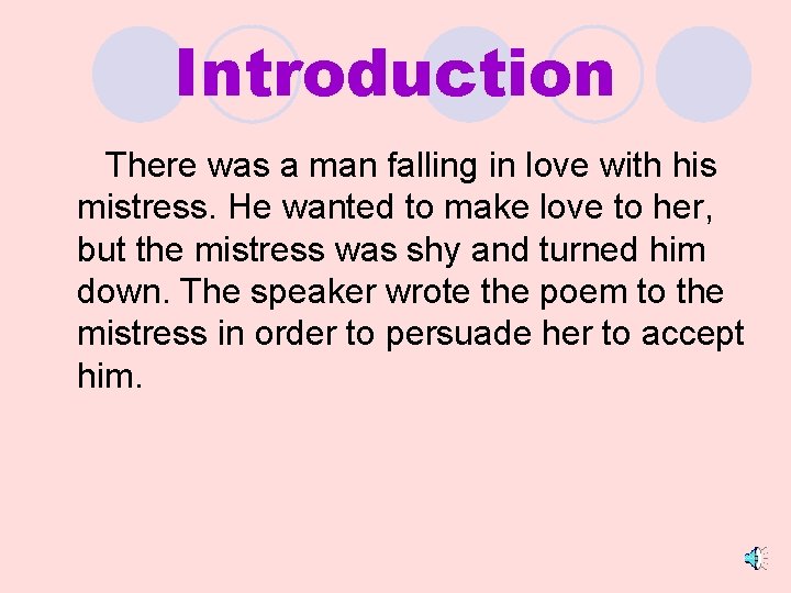 Introduction There was a man falling in love with his mistress. He wanted to