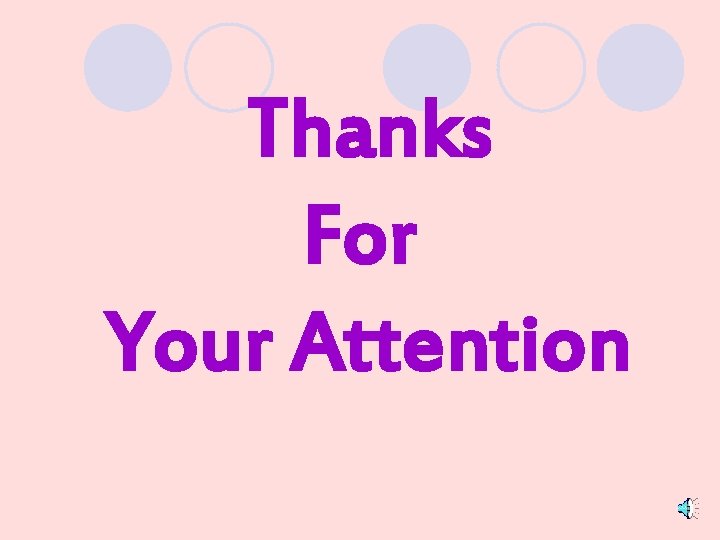 Thanks For Your Attention 