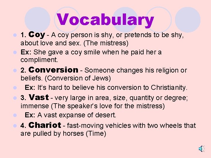 Vocabulary l l l l 1. Coy - A coy person is shy, or