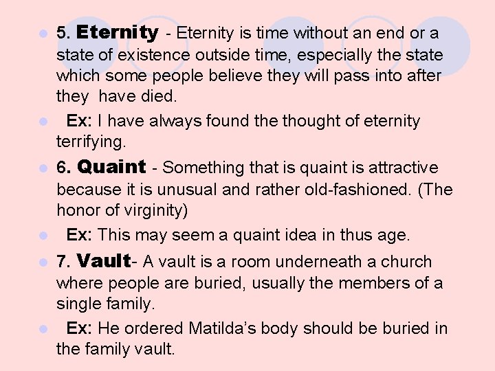 5. Eternity - Eternity is time without an end or a state of existence
